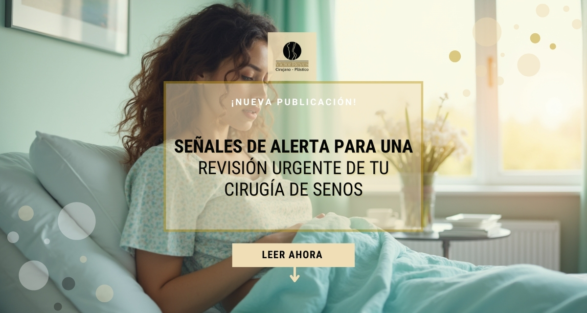 Señales de alerta para una revisión urgente de tu cirugía de senos