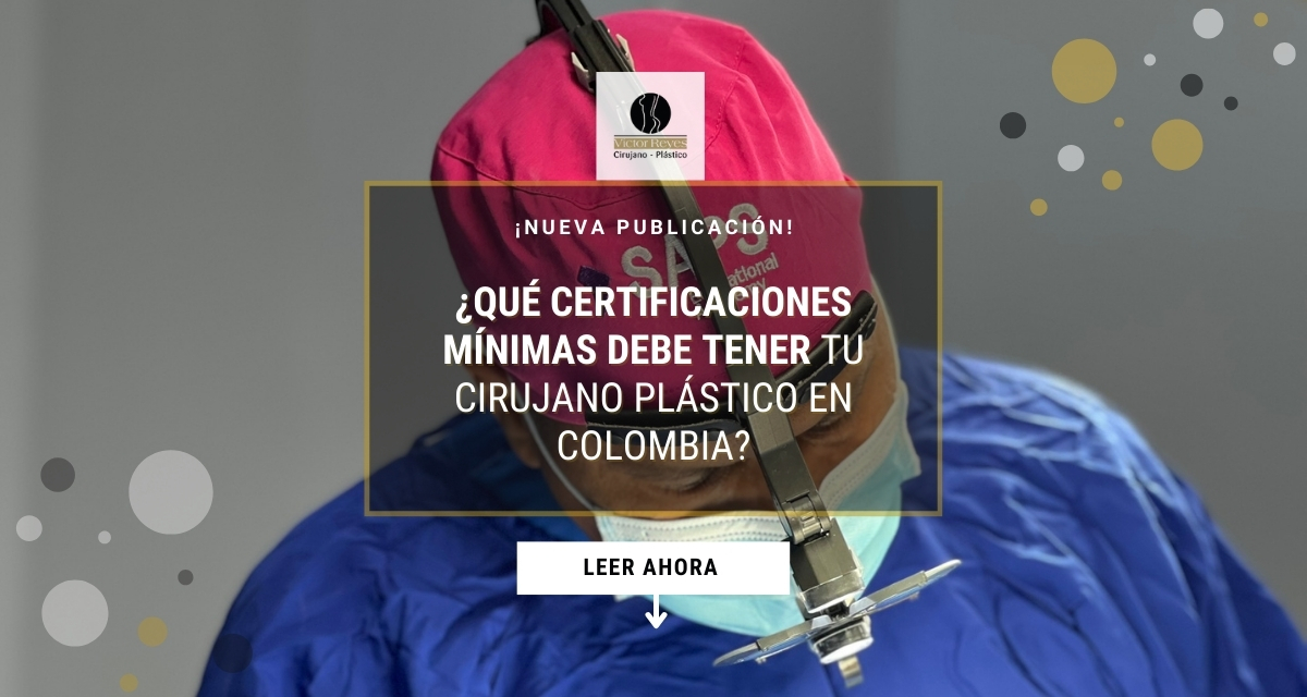 Certificaciones MÍNIMAS de un cirujano plástico en Colombia